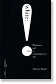 White: Whiteness and Race in Contemporary Art (2004)